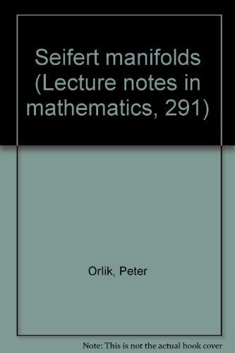 Seifert manifolds (Lecture notes in mathematics, 291)