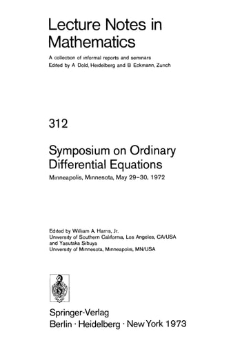 Symposium on Ordinary Differential Equations, Minneapolis, Minnesota, May 29-30, 1972;: [proceedings] (Lecture notes in mathematics, 312)