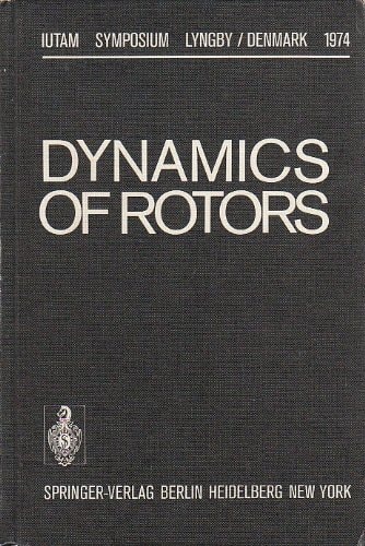 Dynamics of Rotors Symposium, Lyngby, Denmark, August 12-16, 1974