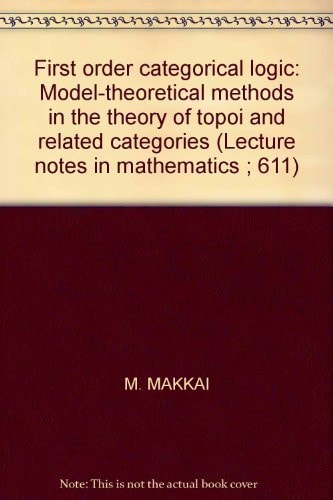 First Order Categorical Logic Model-theoretical Methods in the Theory of Topoi and Related Categories