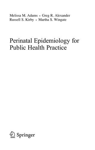 Perinatal Epidemiology for Public Health Practice
