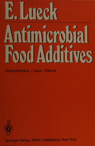 Antimicrobial Food Additives: Characteristics, Uses, Effects