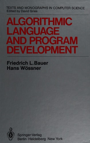 Algorithmic Language and Program Development: Texts and Monographs in Computer Science (English and German Edition)