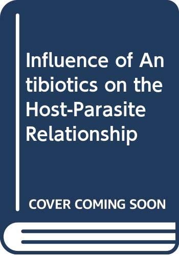 The Influence of Antibiotics on the Host-Parasite Relationship