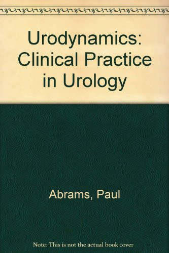 Urodynamics: Clinical Practice in Urology