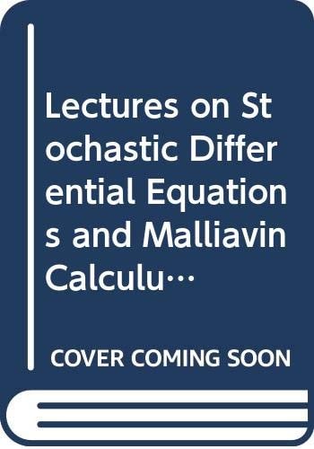 Lectures on Stochastic Differential Equations and Malliavin Calculus (LECTURES ON MATHEMATICS AND PHYSICS MATHEMATICS)