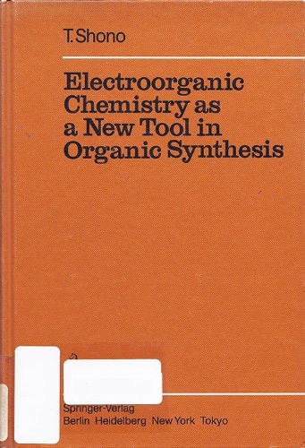 Electroorganic Chemistry As a New Tool in Organic Synthesis (Reactivity & Structure)