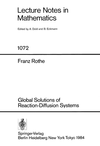 Global Solutions of Reaction-Diffusion Systems (Lecture Notes in Mathematics)