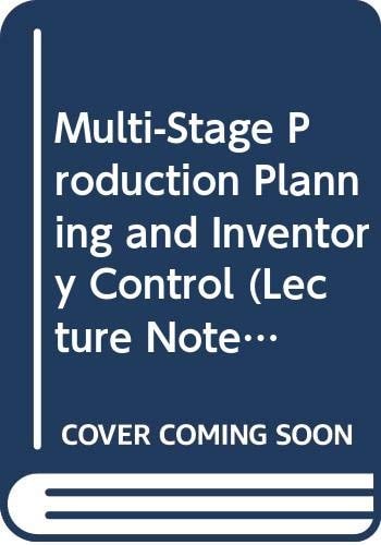 Multi-Stage Production Planning and Inventory Control (Lecture Notes in Mathematics)