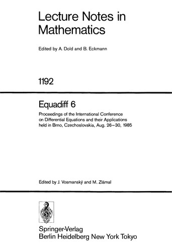 Equadiff ... Held in Brno, Czechoslovakia, Aug. 26 - 30, 1985. 6