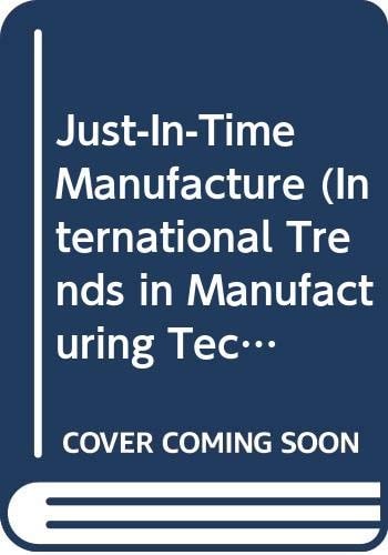 Just-In-Time Manufacture (International Trends in Manufacturing Technology)