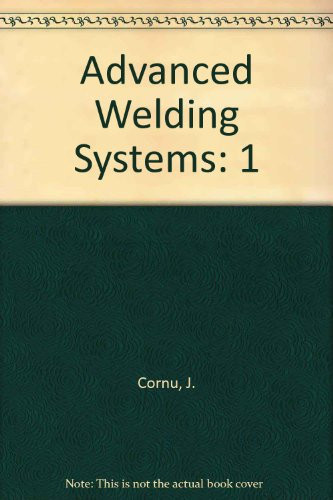 Fundamentals of Fusion Welding Technology (ADVANCED WELDING SYSTEMS)
