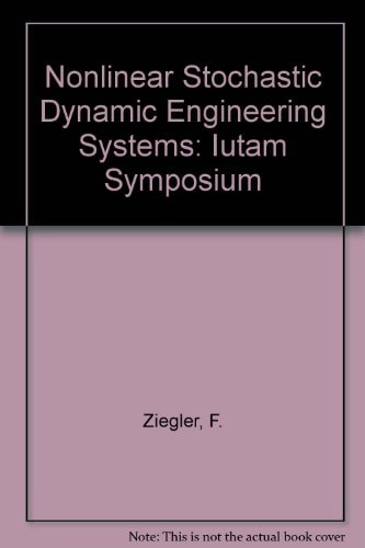 Nonlinear Stochastic Dynamic Engineering Systems: IUTAM Symposium