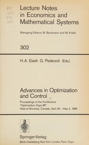 Advances in Optimization and Control Proceedings of the Conference "Optimization Days 86", Held at Montreal, Canada, April 30-May 2, 1986