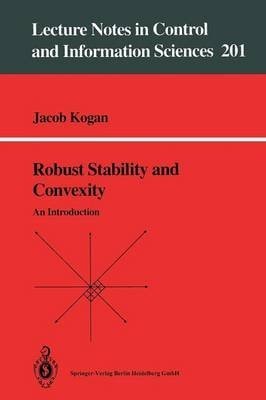 Robust Stability and Convexity: An Introduction (Lecture Notes in Control & Information Sciences)