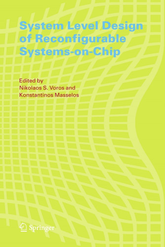 System Level Design of Reconfigurable Systems-on-Chip