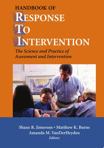 Handbook of Response to Intervention The Science and Practice of Assessment and Intervention