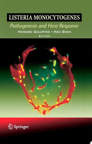 Listeria Monocytogenes: Pathogenesis and Host Response