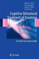 Cognitive Behavioral Treatment of Insomnia A Session-by-Session Guide