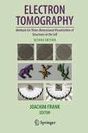 Electron Tomography Methods for Three-Dimensional Visualization of Structures in the Cell