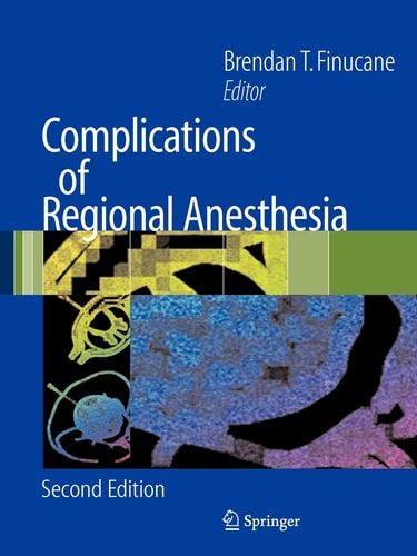Complications of Regional Anesthesia (Topics in Applied Physics)