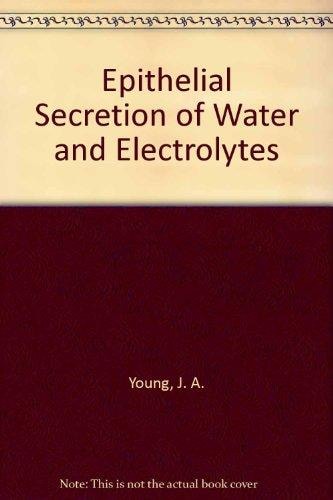 Epithelial Secretion of Water and Electrolytes