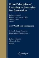 From Principles of Learning to Strategies for Instruction-with Workbook Companion