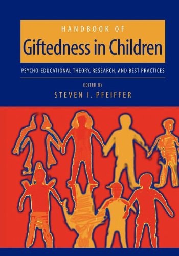 Handbook of Giftedness in Children Psychoeducational Theory, Research, and Best Practices