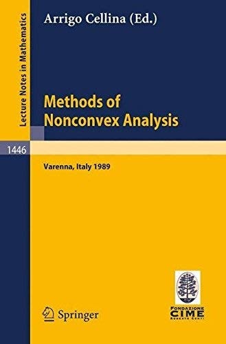 Methods of Nonconvex Analysis (Lecture Notes in Mathematics)