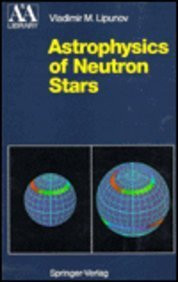 Astrophysics of Neutron Stars (Astronomy and Astrophysics Library)