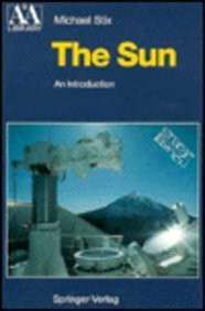 The Sun: An Introduction (Astronomy and Astrophysics Library)