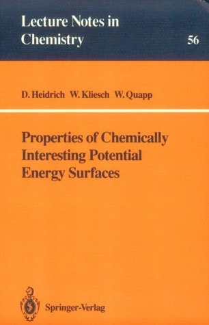 Properties of Chemically Interesting Potential Energy Surfaces (Lecture Notes in Chemistry)