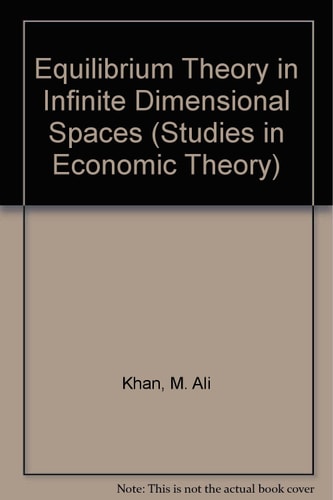 Equilibrium Theory in Infinite Dimensional Spaces