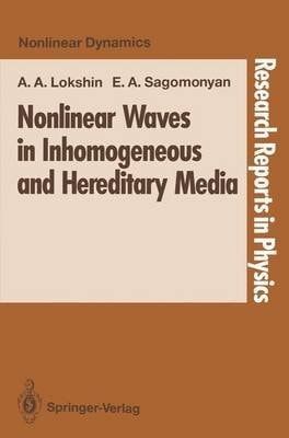 Nonlinear Waves in Inhomogeneous and Hereditary Media (Research Reports in Physics)