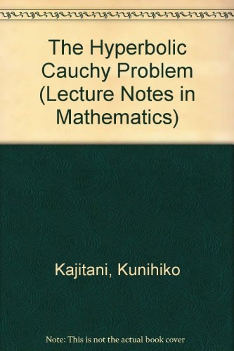 The Hyperbolic Cauchy Problem (Lecture Notes in Mathematics)