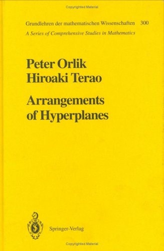 Arrangements of Hyperplanes (Grundlehren Der Mathematischen Wissenschaften)