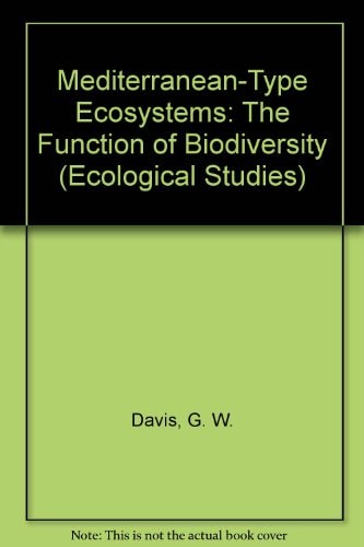 Mediterranean-type Ecosystems The Function of Biodiversity