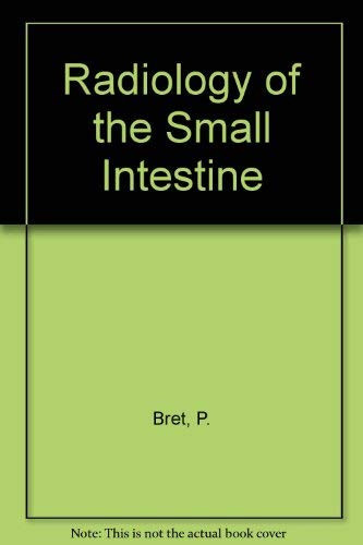Radiology of the Small Intestine