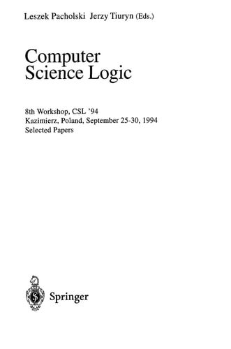 Computer Science Logic : 8th Workshop, CSL '94, Kazimierz, Poland, September 28-30, 1994: Proceedings