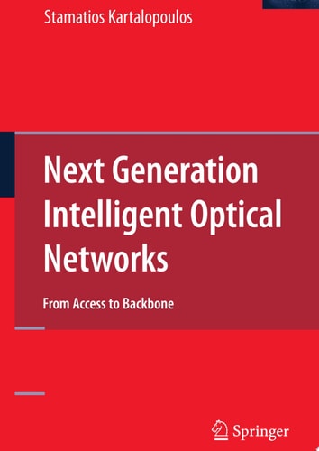 Next Generation Intelligent Optical Networks