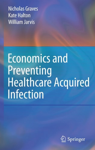 Economics and Preventing Healthcare Acquired Infection