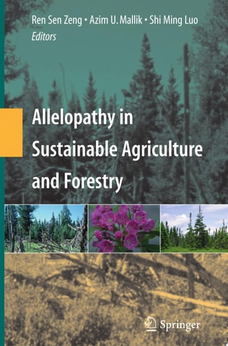 Allelopathy in Sustainable Agriculture and Forestry