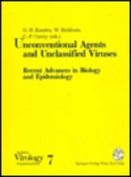 Unconventional Agents and Unclassified Viruses: Recent Advances in Biology and Epidemiology (ARCHIVES OF VIROLOGY SUPPLEMENT)