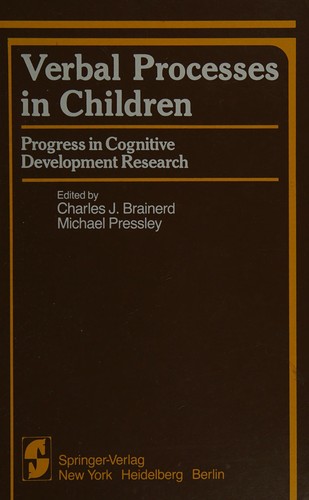 Verbal Processes in Children: Progress in Cognitive Developmental Research (Studies in the History of Mathematics and Physical Sciences)