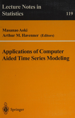 Applications of Computer Aided Time Series Modeling (Lecture Notes in Statistics, 119)
