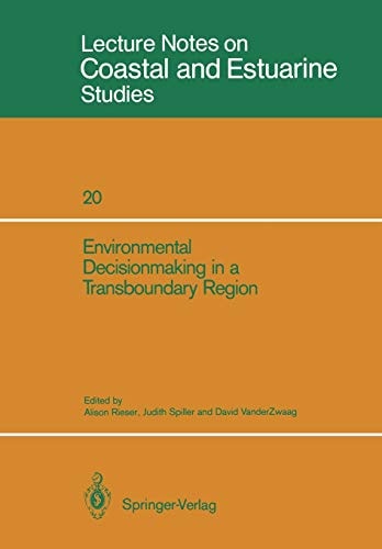 Environmental Decisionmaking in a Transboundary Region (Coastal and Estuarine Studies, 20)