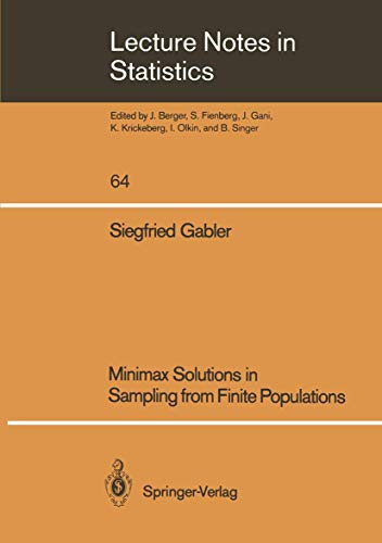 Minimax Solutions in Sampling from Finite Populations (Lecture Notes in Statistics, 64)