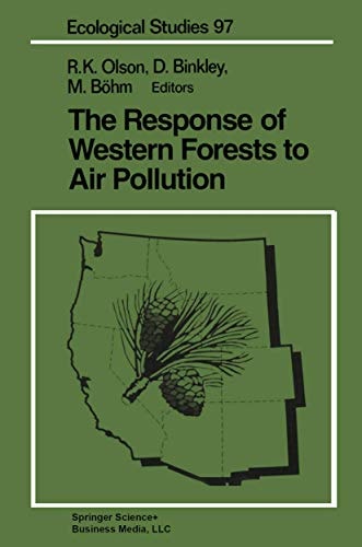 The Response of Western Forests to Air Pollution (Ecological Studies, 97)