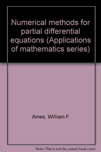 Numerical methods for partial differential equations (Applications of mathematics series)