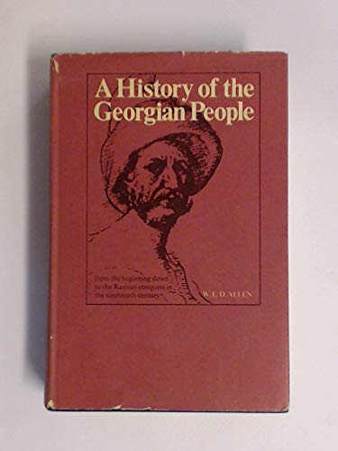 A history of the Georgian people;: From the beginning down to the Russian conquest in the nineteenth century,